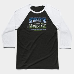 Skywalking Through Neverland Logo Tee Baseball T-Shirt